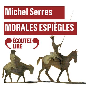 Morales espiègles - Michel Serres