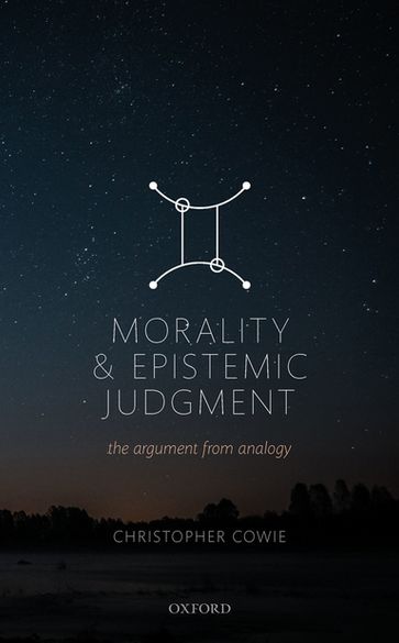 Morality and Epistemic Judgement - Christopher Cowie