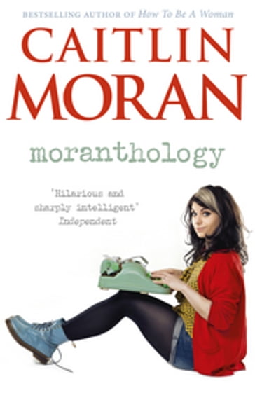 Moranthology - Caitlin Moran