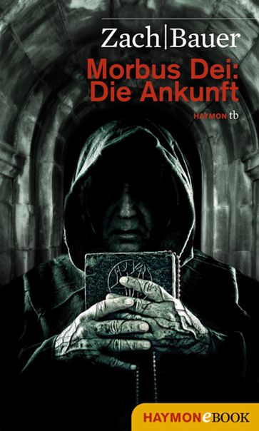 Morbus Dei: Die Ankunft - Bastian Zach - Matthias Bauer