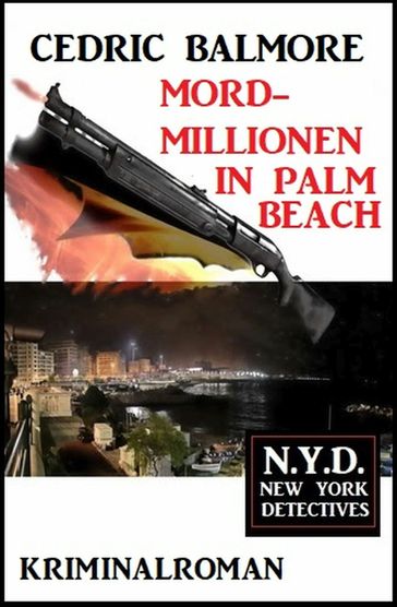 Mord-Millionen in Palm Beach: N.Y.D. - New York Detectives - Cedric Balmore