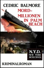 Mord-Millionen in Palm Beach: N.Y.D. - New York Detectives