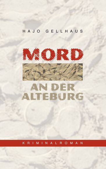 Mord an der Alteburg - Hajo Gellhaus
