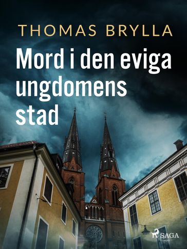 Mord i den eviga ungdomens stad - Thomas Brylla