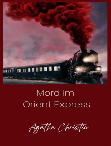 Mord im Orient-Express (übersetzt) - Agatha Christie