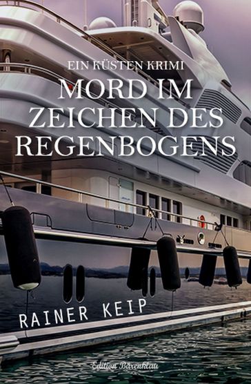 Mord im Zeichen des Regenbogens - Rainer Keip