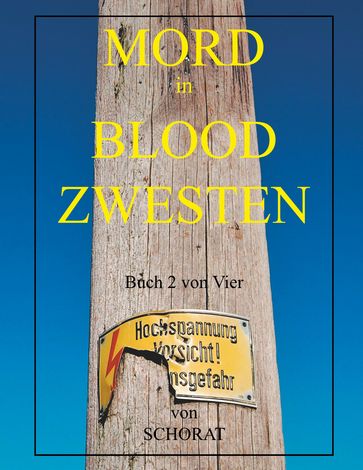 Mord in Blood Zwesten 2 - Wolfgang Eckhardt Schorat