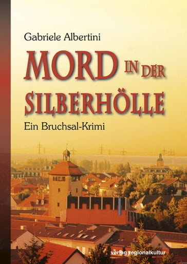 Mord in der Silberhölle - Gabriele Albertini