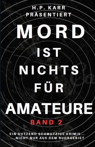 Mord ist nichts für Amateure - Band 2 - Reinhard Jahn - Manfred Mainau - Walter Wehner - John Miller