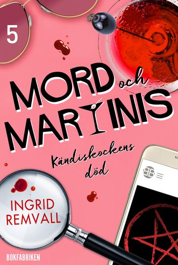 Mord och martinis  Kändiskockens död Del 5 - Ingrid Remvall