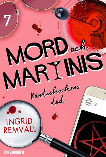 Mord och martinis  Kändiskockens död Del 7 - Ingrid Remvall