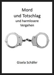 Mord und Totschlag und harmlosere Vergehen