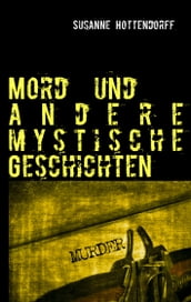 Mord und andere mystische Geschichten