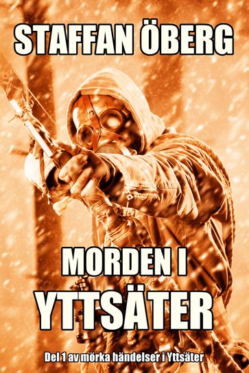 Morden i Yttsäter, del 1 - Staffan Öberg