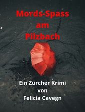 Mords-Spass am Pilzbach