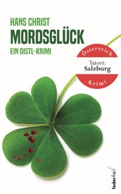 Mordsglück: Salzburg Krimi