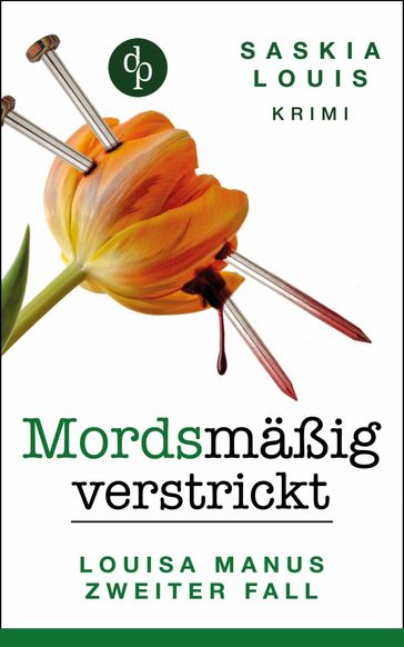 Mordsmäßig verstrickt - Saskia Louis