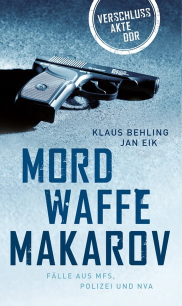 Mordwaffe Makarov - Jan Eik - Klaus Behling