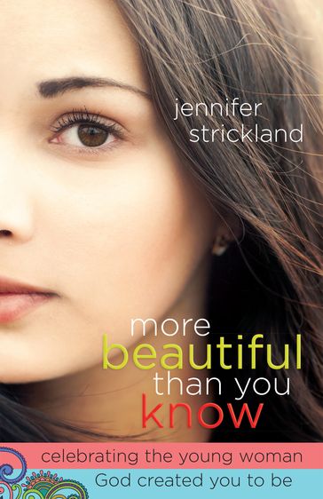 More Beautiful Than You Know - Jennifer Strickland