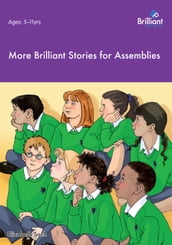 More Brilliant Stories for Assemblies