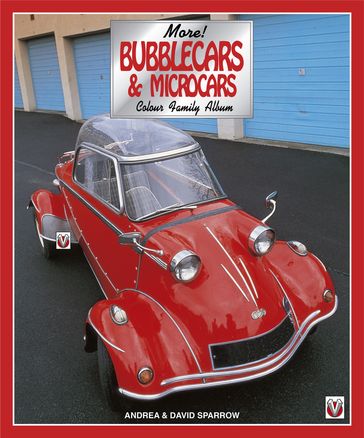 More Bubblecars & Microcars Colour Family Album - Andrea & David Sparrow