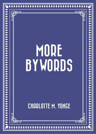 More Bywords - Charlotte M. Yonge