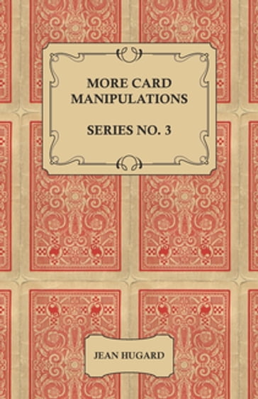 More Card Manipulations - Series No. 3 - Jean Hugard