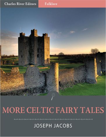 More Celtic Fairy Tales (Illustrated) - Joseph Jacobs