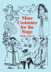 More Costumes for the Stage