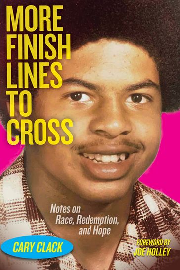 More Finish Lines to Cross - Cary Clack