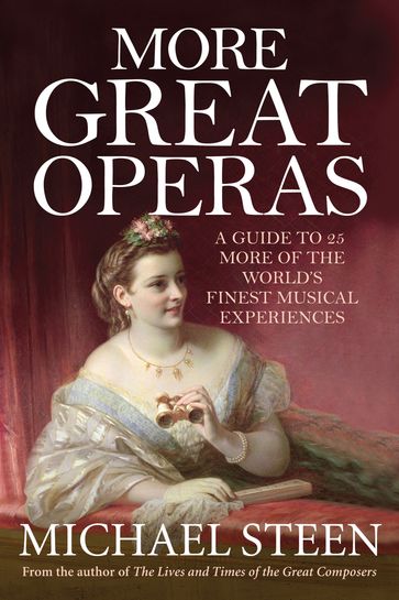More Great Operas - Michael Steen