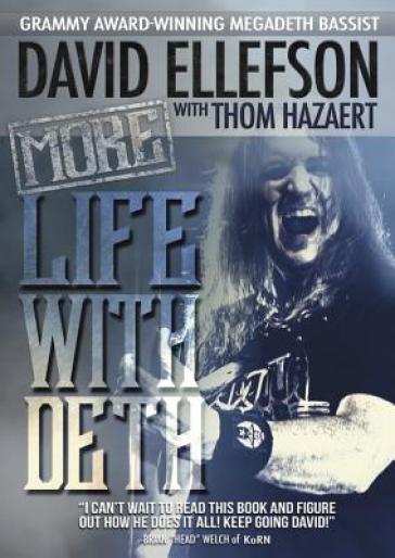 More Life With Deth - David Ellefson - Thom Hazaert