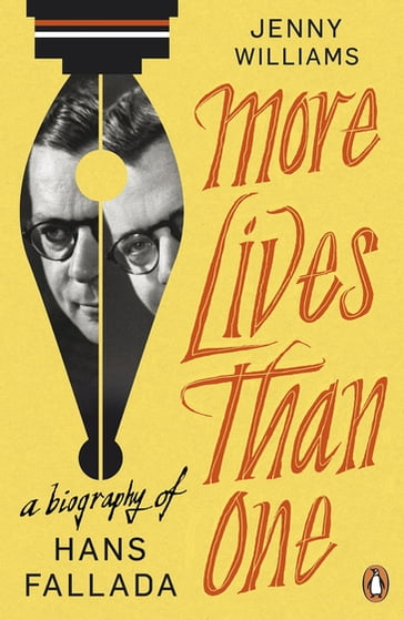 More Lives than One: A Biography of Hans Fallada - Jenny Williams