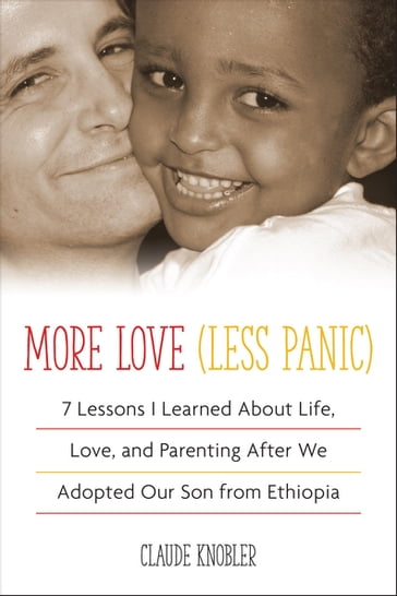 More Love, Less Panic - Claude Knobler