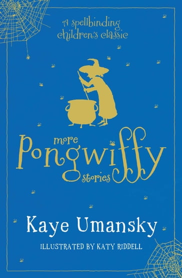 More Pongwiffy Stories - Kaye Umansky