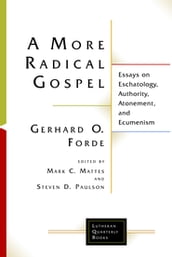 A More Radical Gospel: Essays on Eschatology, Authority, Atonement, and Ecumenism