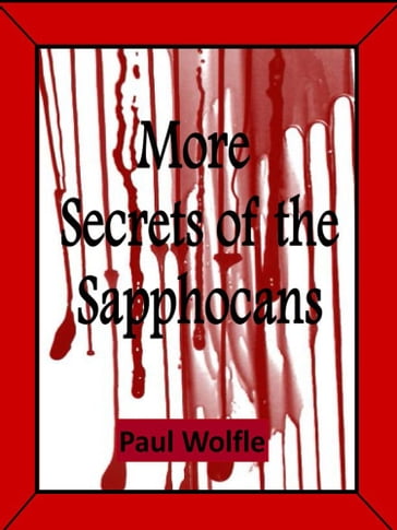 More Secrets Of The Sapphocans - Paul Wolfle