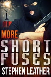 More Short Fuses (Four Free Short Stories)