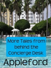 More Tales From Behind The Concierge Desk