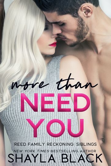 More Than Need You - Shayla Black