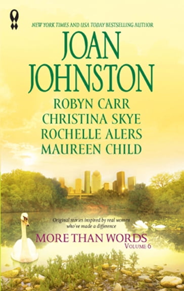 More Than Words, Volume 6 - Christina Skye - Joan Johnston - Maureen Child - Robyn Carr - Rochelle Alers