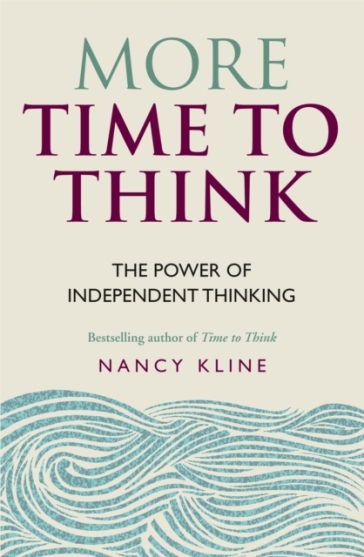 More Time to Think - Nancy Kline