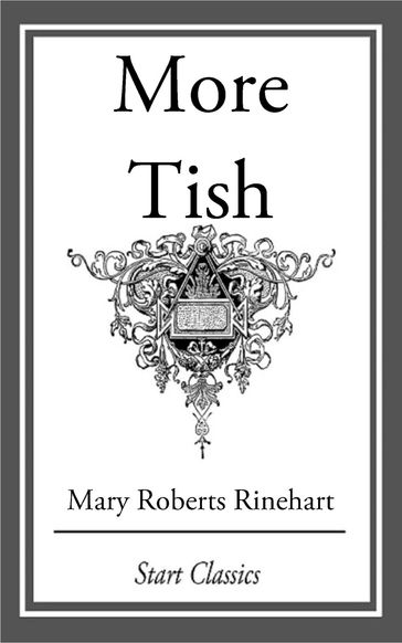 More Tish - Mary Roberts Rinehart