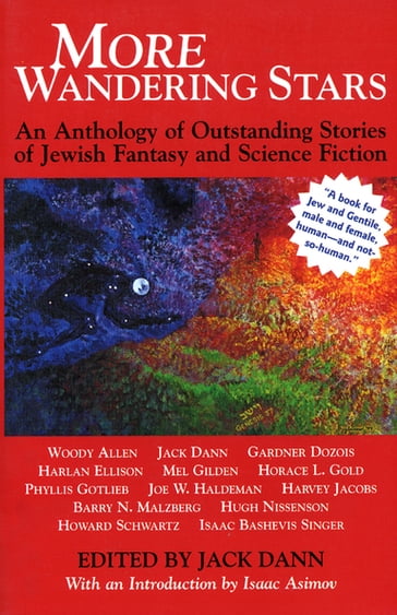 More Wandering Stars - Horace Gold - Phyllis Gotlieb - Mel Gilden - Jow Haldeman - Harvey Jacobs - Hugh Nissenson - Woody Allen - Howard Schwartz - Gardner Dozois - Isaac Bashevis Singer - Barry Malzberg - Harlan Ellison