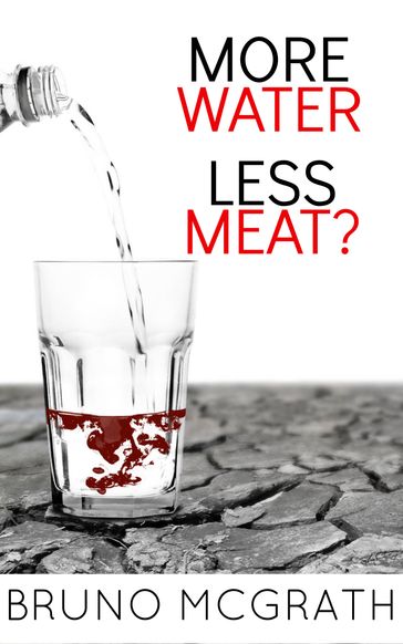 More Water, Less Meat? - Bruno McGrath