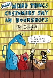 More Weird Things Customers Say in Bookshops