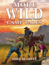 More Wild Camp Tales