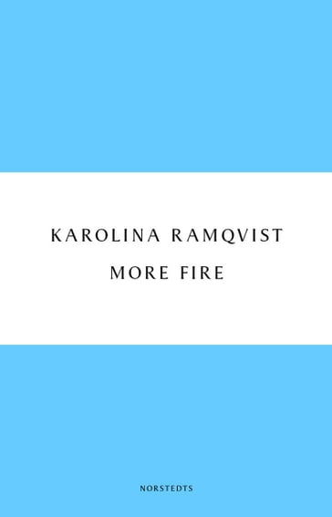 More fire - Karolina Ramqvist