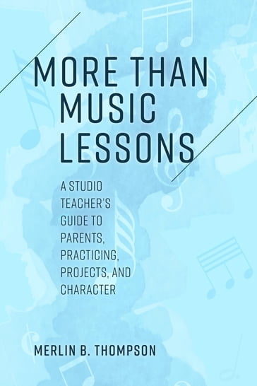 More than Music Lessons - Merlin B. Thompson