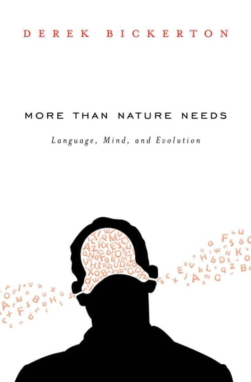 More than Nature Needs - Derek Bickerton